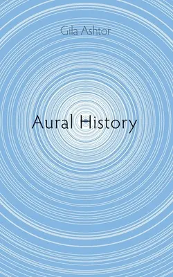 Histoire auditive - Aural History