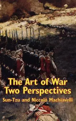 L'art de la guerre : deux perspectives - The Art of War: Two Perspectives