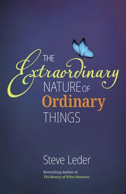 La nature extraordinaire des choses ordinaires (Ed. REV) - Extraordinary Nature of Ordinary Things (REV Ed)