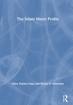 Le profil moteur du nourrisson - The Infant Motor Profile