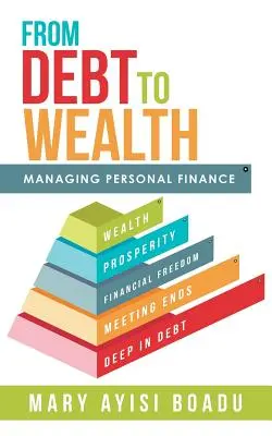 De la dette à la richesse : La gestion des finances personnelles - From Debt to Wealth: Managing Personal Finance