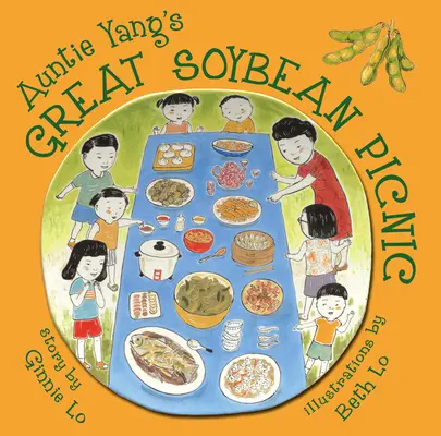 Le grand pique-nique de soja de tante Yang - Auntie Yang's Great Soybean Picnic