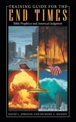 Guide de formation pour la fin des temps : La prophétie biblique et le jugement de l'Amérique - Training Guide for the End Times: Bible Prophecy and America's Judgment