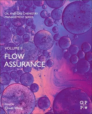 Assurance du débit : Volume 2 - Flow Assurance: Volume 2