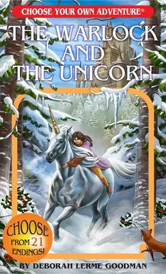 Le sorcier et la licorne (Choisissez votre propre aventure) - The Warlock and the Unicorn (Choose Your Own Adventure)