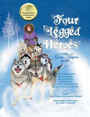 Héros à quatre pattes : Les livres de Mama Magina - Four Legged Heroes: The Mama Magina Books