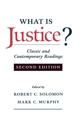 Qu'est-ce que la justice ? Lectures classiques et contemporaines - What Is Justice?: Classic and Contemporary Readings