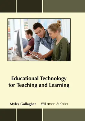 Technologie éducative pour l'enseignement et l'apprentissage - Educational Technology for Teaching and Learning