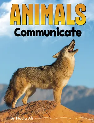 Les animaux communiquent - Animals Communicate