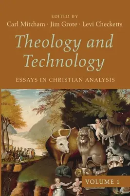 Théologie et technologie, volume 1 - Theology and Technology, Volume 1