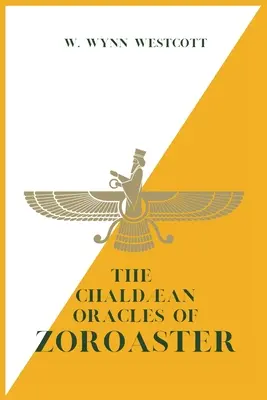 Les Oracles de Chaldan de ZOROASTER - The Chaldan Oracles of ZOROASTER