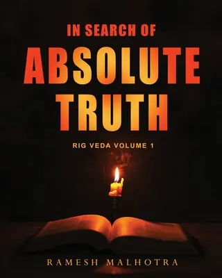 À la recherche de la vérité absolue - Rig Veda Volume 1 - In Search of Absolute Truth - Rig Veda Volume 1
