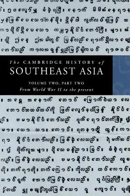 L'histoire de l'Asie du Sud-Est selon Cambridge : Volume 2, partie 2, de la Seconde Guerre mondiale à nos jours - The Cambridge History of Southeast Asia: Volume 2, Part 2, from World War II to the Present