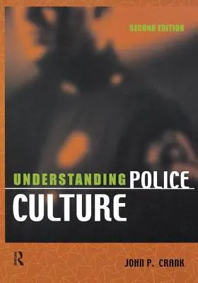 Comprendre la culture policière - Understanding Police Culture