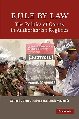 L'État de droit : La politique des tribunaux dans les régimes autoritaires - Rule by Law: The Politics of Courts in Authoritarian Regimes