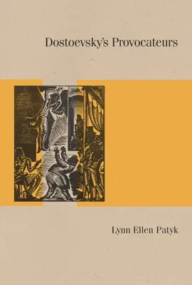 Les provocateurs de Dostoïevski - Dostoevsky's Provocateurs