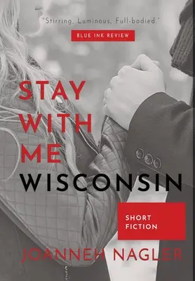 Reste avec moi, Wisconsin - Stay with Me, Wisconsin