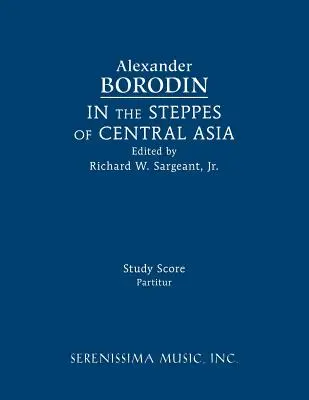 Dans les steppes d'Asie centrale : partition d'étude - In the Steppes of Central Asia: Study score