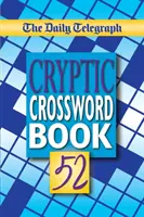 The Daily Telegraph Cryptic Crosswords Book 52 (en anglais) - The Daily Telegraph Cryptic Crosswords Book 52