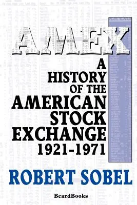 AMEX : Une histoire de la bourse américaine - AMEX: A History of the American Stock Exchange