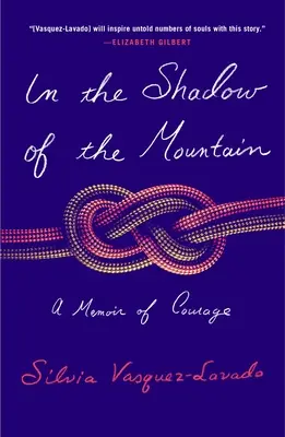 À l'ombre de la montagne : Une mémoire du courage - In the Shadow of the Mountain: A Memoir of Courage