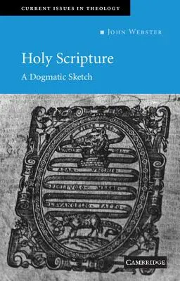 L'Écriture Sainte : Une esquisse dogmatique - Holy Scripture: A Dogmatic Sketch