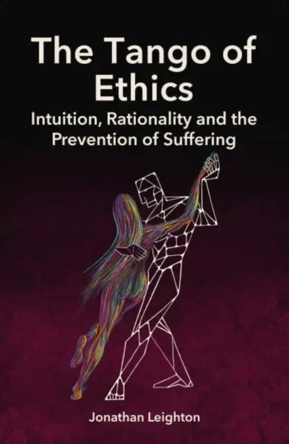Le tango de l'éthique : Intuition, rationalité et prévention de la souffrance - The Tango of Ethics: Intuition, Rationality and the Prevention of Suffering
