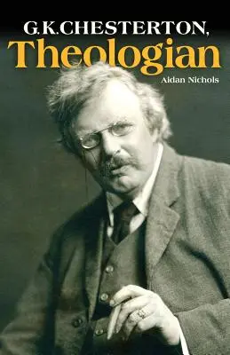 G.K. Chesterton, théologien - G.K. Chesterton, Theologian