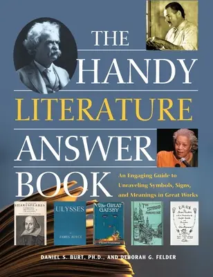 Le livre de réponses pratiques de la littérature : Un guide captivant pour démêler les symboles, les signes et les significations dans les grandes œuvres - The Handy Literature Answer Book: An Engaging Guide to Unraveling Symbols, Signs and Meanings in Great Works