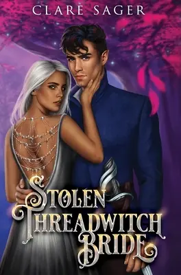 La fiancée volée de Threadwitch - Stolen Threadwitch Bride