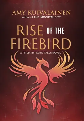 L'ascension de l'oiseau de feu - Rise of the Firebird