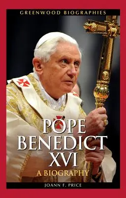 Le pape Benoît XVI : Biographie - Pope Benedict XVI: A Biography