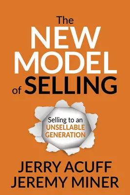 Le nouveau modèle de vente : Vendre à une génération invendable - The New Model of Selling: Selling to an Unsellable Generation