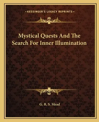 Les quêtes mystiques et la recherche de l'illumination intérieure - Mystical Quests and the Search for Inner Illumination