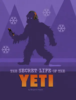 La vie secrète du Yéti - The Secret Life of the Yeti