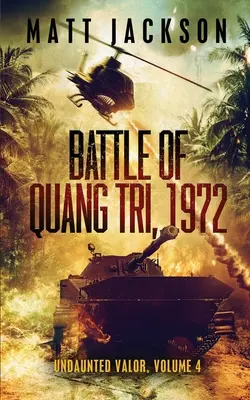 Bataille de Quang Tri 1972 - Battle of Quang Tri 1972