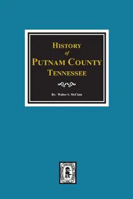 Histoire du comté de Putman, Tennessee - History of Putman County, Tennessee