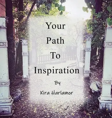 La voie de l'inspiration - Your Path to Inspiration