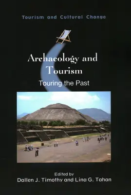 Archéologie et tourisme : La visite du passé - Archaeology and Tourism: Touring the Past