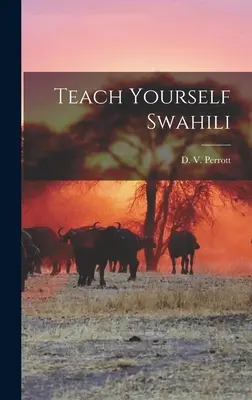 Teach Yourself Swahili (Perrott D. V. (Daisy Valerie))
