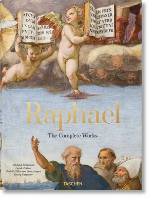 Raphaël. l'œuvre complète. Peintures, fresques, tapisseries, architecture - Raphael. the Complete Works. Paintings, Frescoes, Tapestries, Architecture