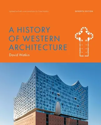 Histoire de l'architecture occidentale - Septième édition - A History of Western Architecture Seventh Edition