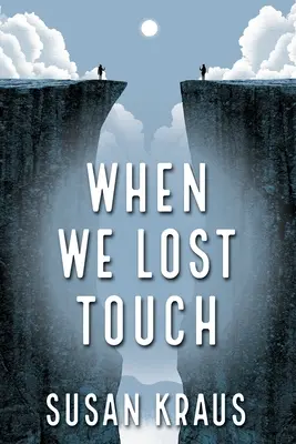 Quand nous avons perdu le contact - When We Lost Touch