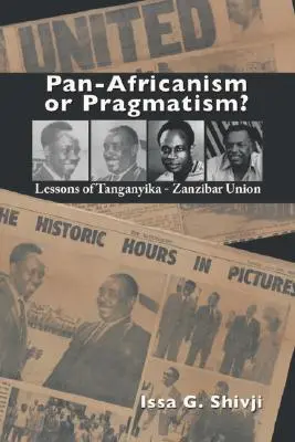 Panafricanisme ou pragmatisme. Les leçons de l'Union Tanganyika-Zanzibar - Pan-Africanism or Pragmatism. Lessons of the Tanganyika-Zanzibar Union