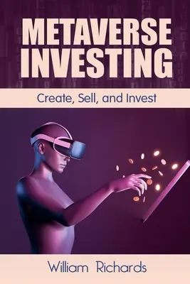 L'investissement dans le métavers : Créer, vendre et investir - Metaverse Investing: Createe, Sell and Invest