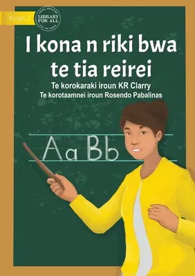 Je peux être enseignant - I kona n riki bwa te tia reirei (Te Kiribati) - I Can Be A Teacher - I kona n riki bwa te tia reirei  (Te Kiribati)