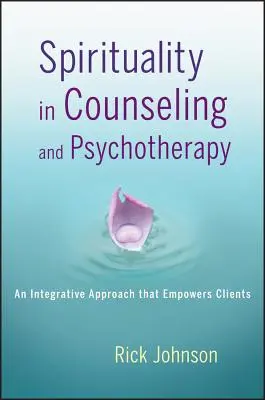 La spiritualité dans le conseil et la psychothérapie - Spirituality in Counseling and Psychotherapy