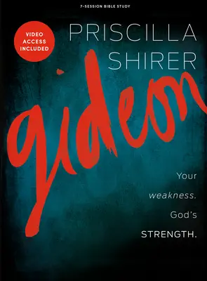 Gideon - Livre d'étude biblique avec accès vidéo : Votre faiblesse. La force de Dieu. - Gideon - Bible Study Book with Video Access: Your Weakness. God's Strength.