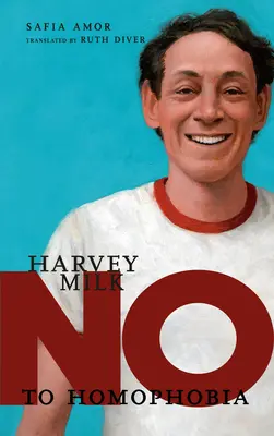 Harvey Milk : Non à l'homophobie - Harvey Milk: No to Homophobia