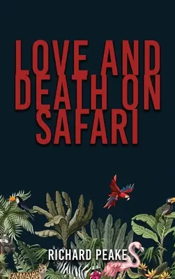 Amour et mort en safari - Love and Death on Safari